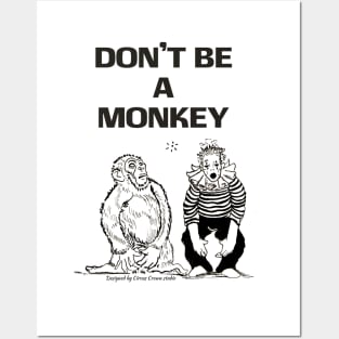 Don't be a monkey Posters and Art